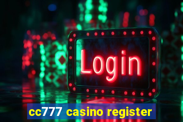 cc777 casino register